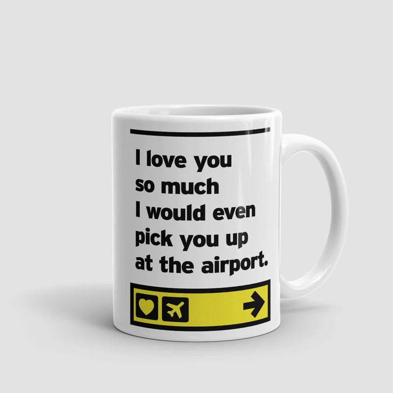 Te amo... te recojo en el aeropuerto - Taza