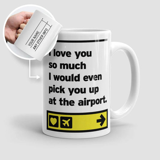 Te amo... te recojo en el aeropuerto - Taza